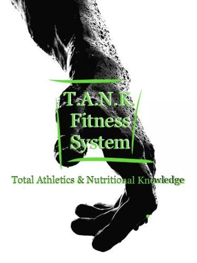 The T.A.N.K. Fitness System
